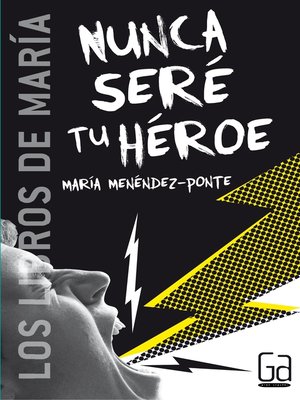 cover image of Nunca seré tu héroe